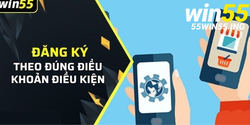 Điều kiện cần và đủ để đăng ký tài khoản win55 thành công