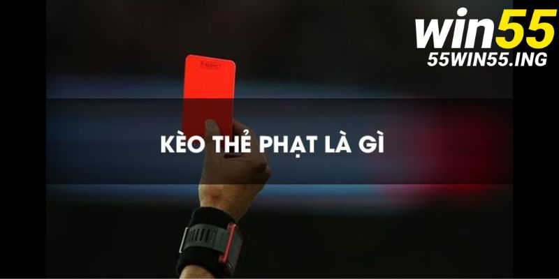 Khái niệm kèo thẻ phạt là gì?