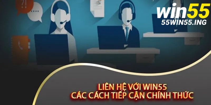 Một vài cách thức kết nối đến win55 thường thấy nhất hiện nay